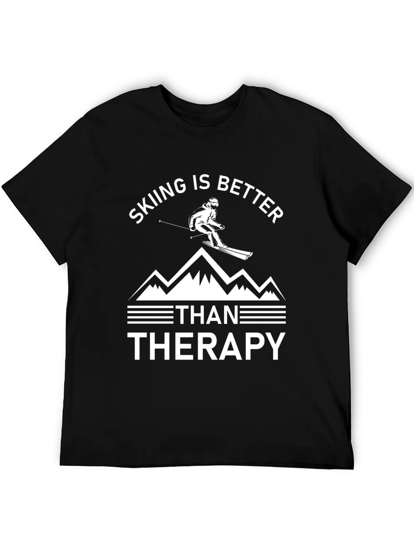 Skiing is Better Than Therapy T-Shirt