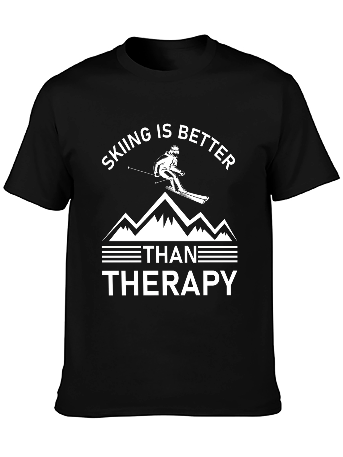 Skiing is Better Than Therapy T-Shirt
