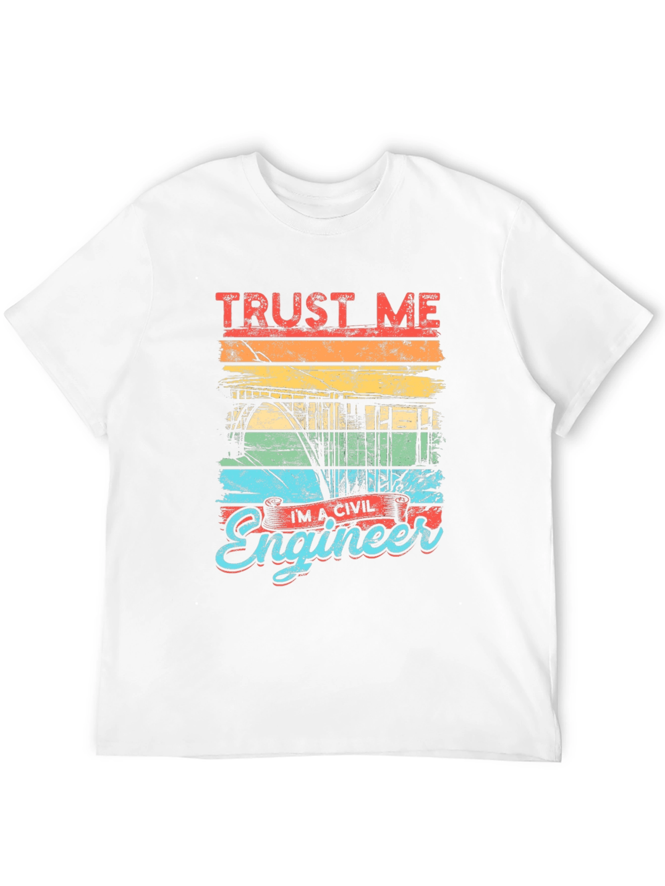 Trust Me Im A Civil Engineer Graphic Tee
