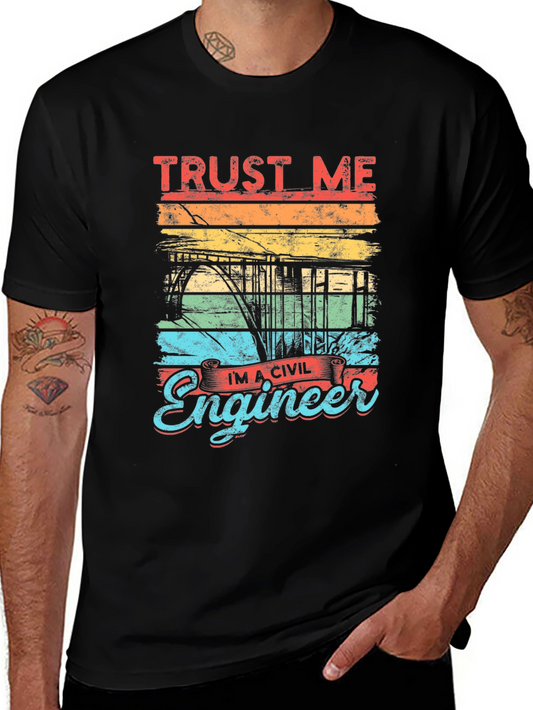 Trust Me Im A Civil Engineer Graphic Tee