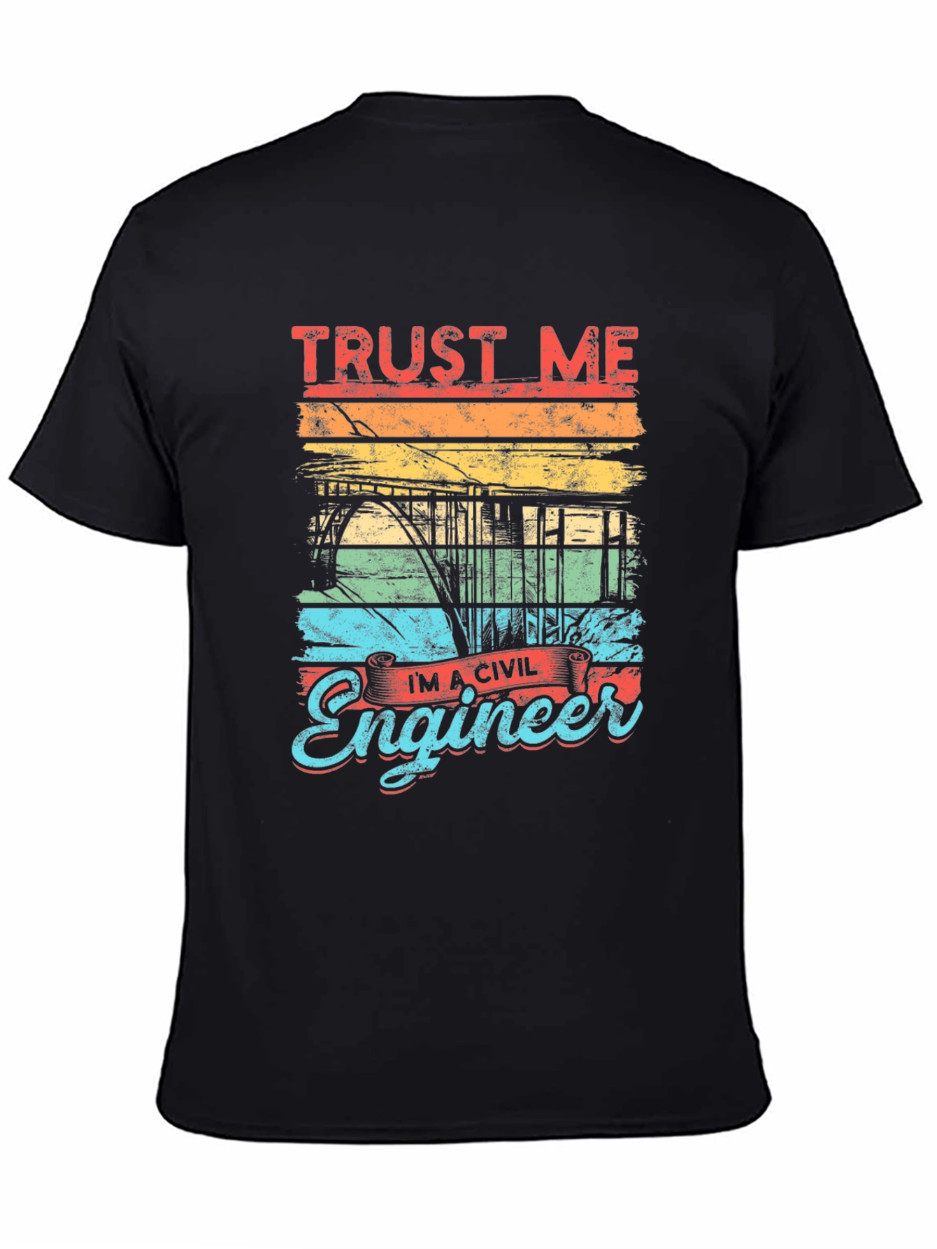 Trust Me Im A Civil Engineer Graphic Tee