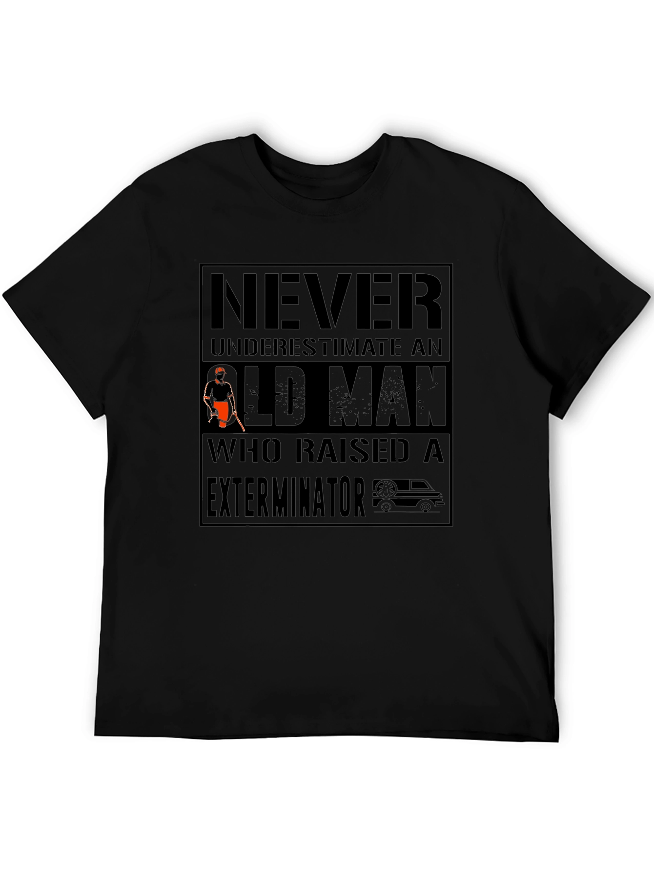 Never Underestimate Exterminator T-Shirt