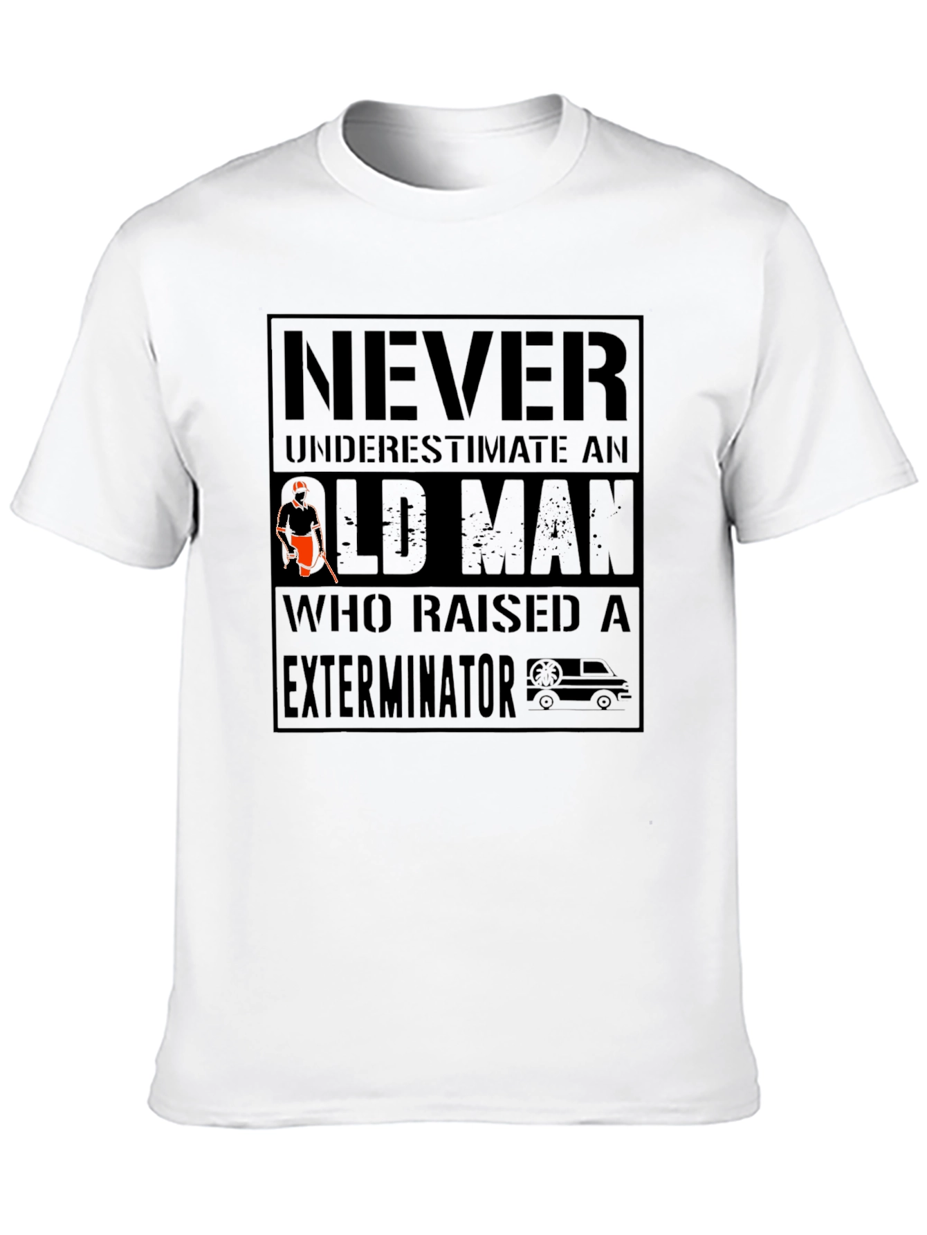 Never Underestimate Exterminator T-Shirt