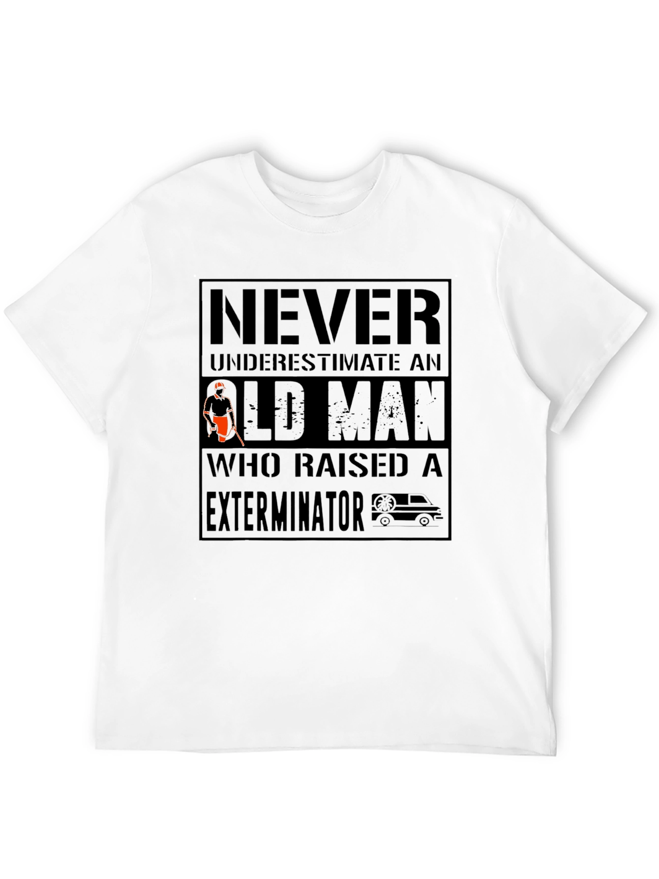 Never Underestimate Exterminator T-Shirt