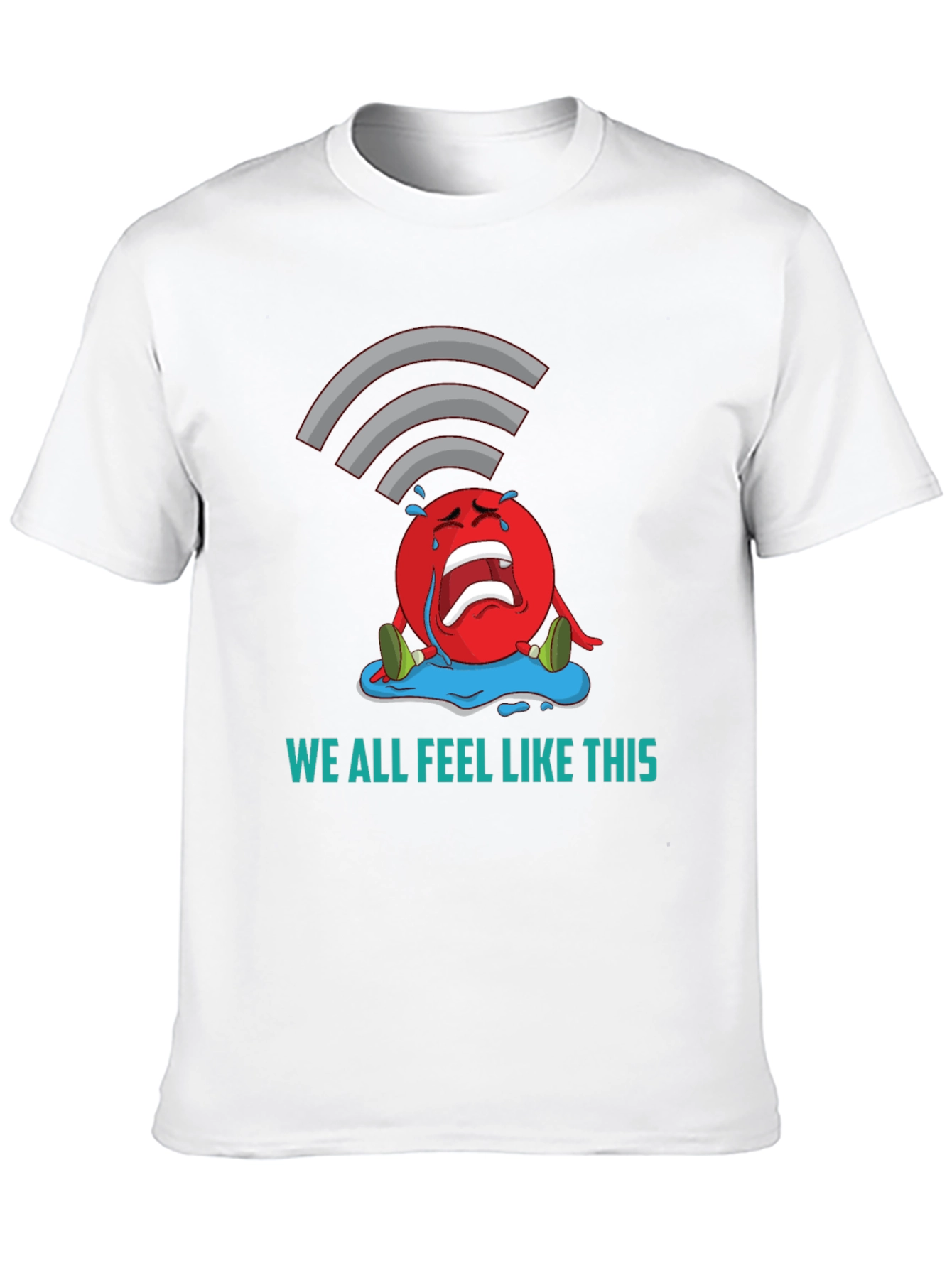 We All Feel Like This Graphic Tee