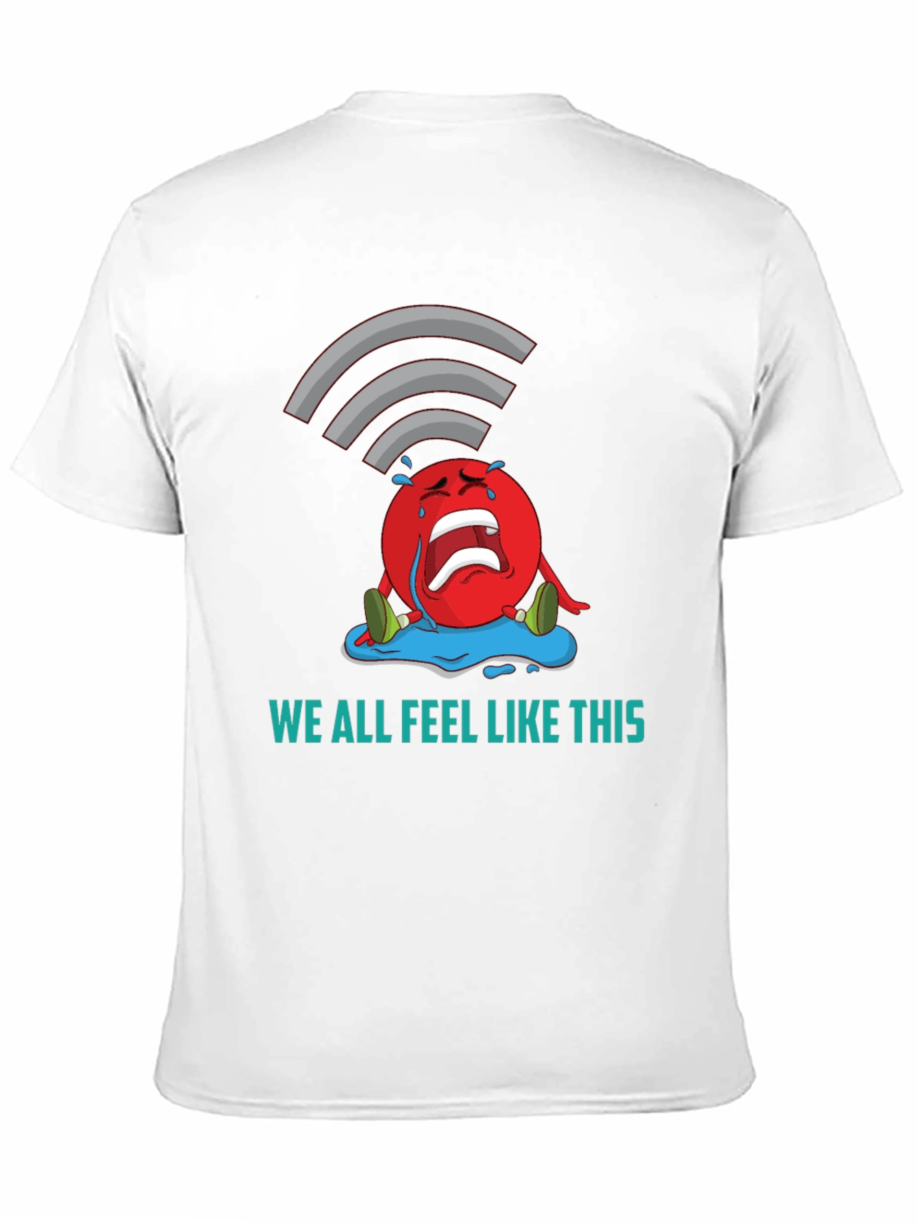 We All Feel Like This Graphic Tee