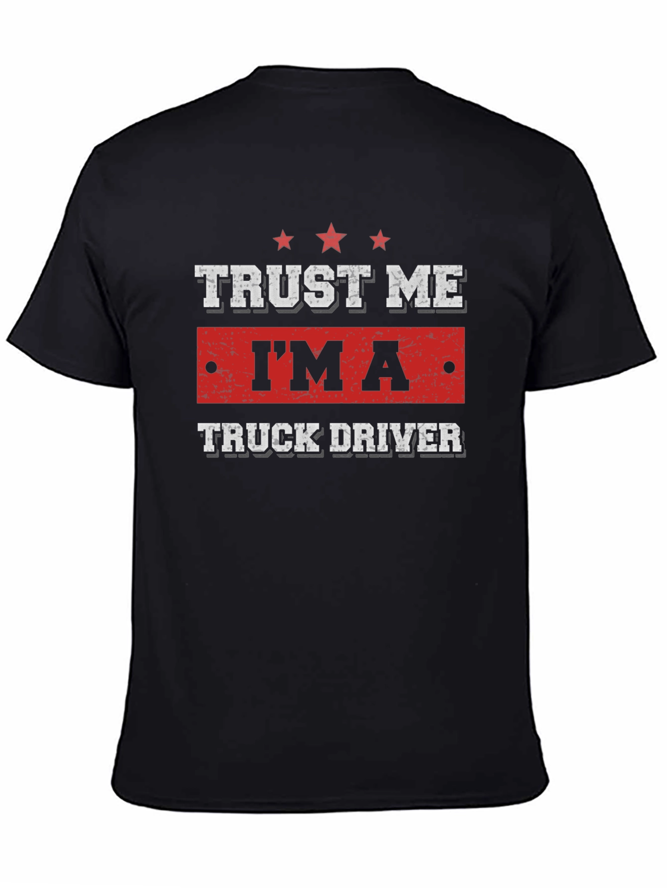 Trust Me Im A Truck Driver Black T-Shirt