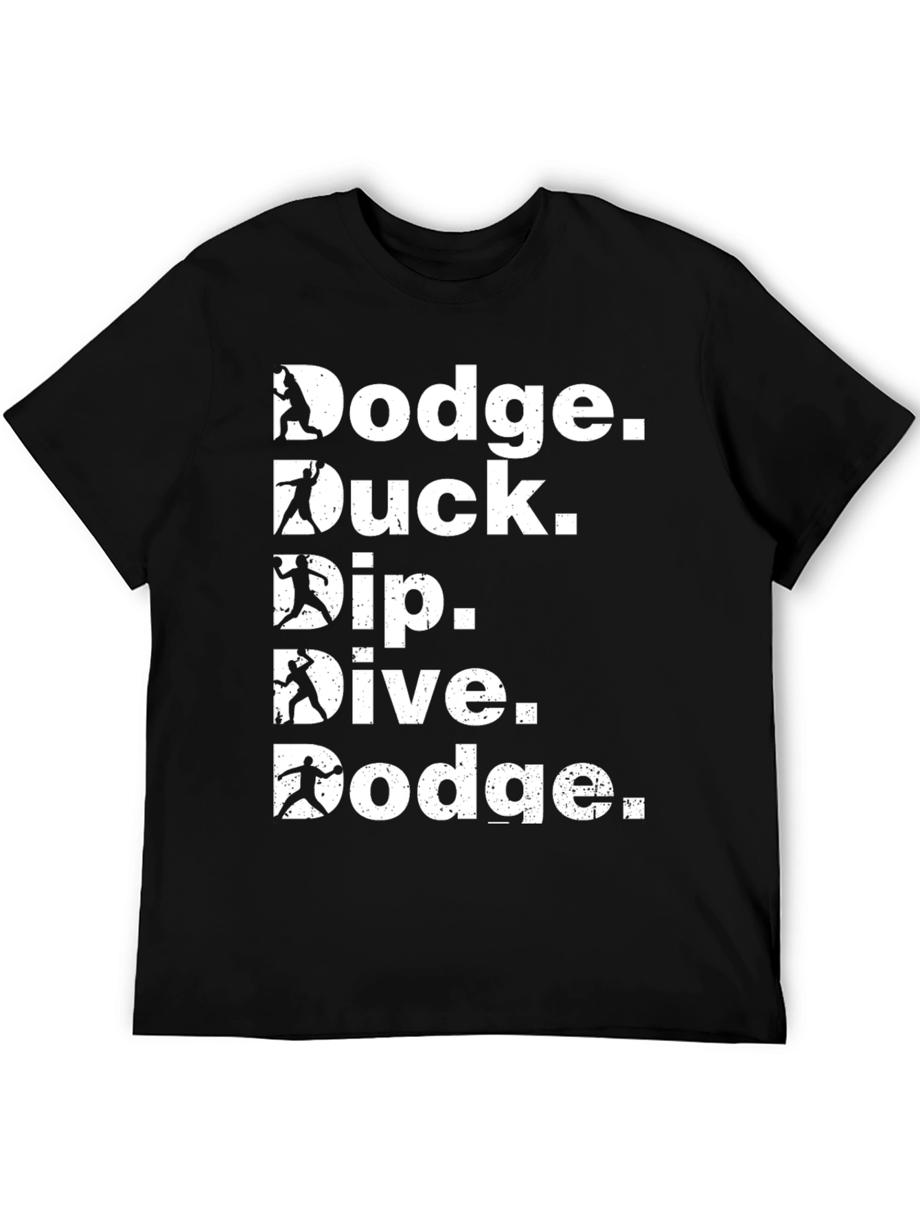 Dodgeball T-Shirt - Dodge Duck Dip Dive Dodge