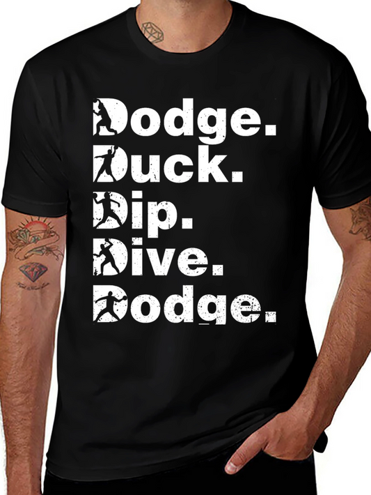 Dodgeball T-Shirt - Dodge Duck Dip Dive Dodge