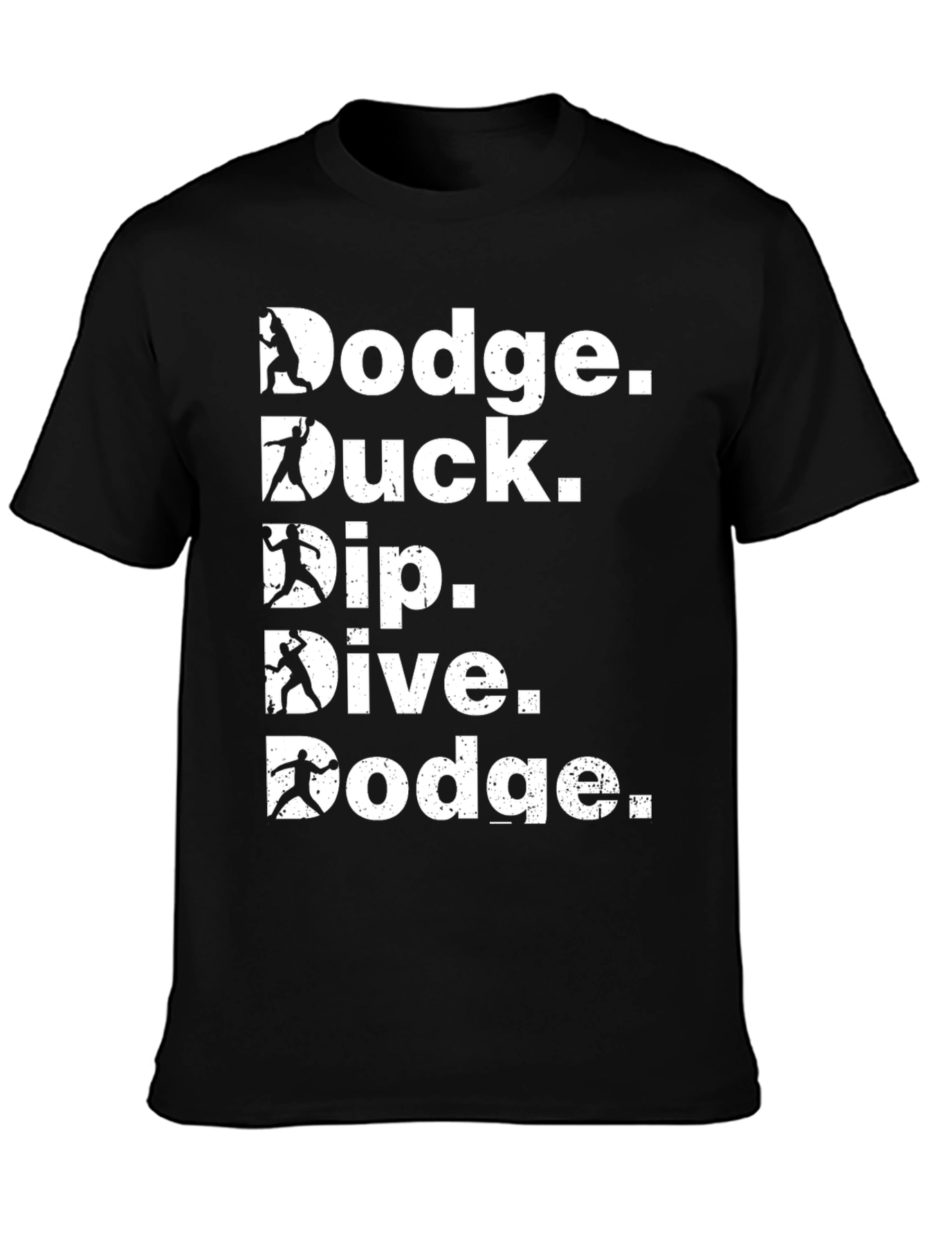 Dodgeball T-Shirt - Dodge Duck Dip Dive Dodge