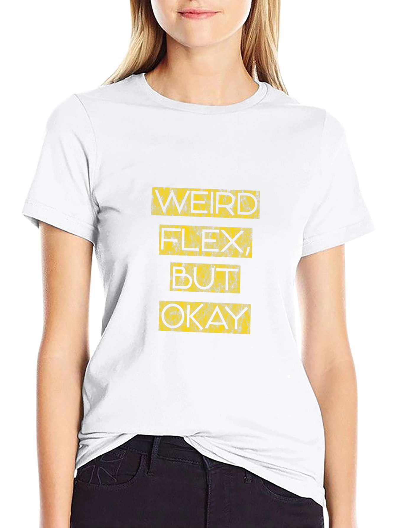 Weird Flex But Okay - Graphic Tee