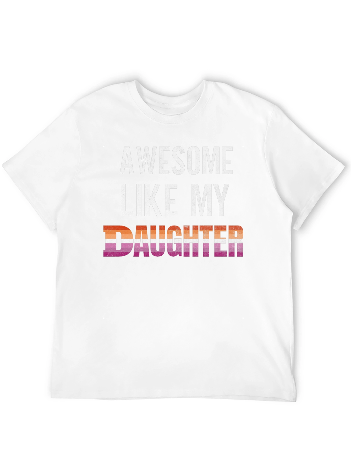Awesome Like My Daughter Lesbian Pride T-Shirt