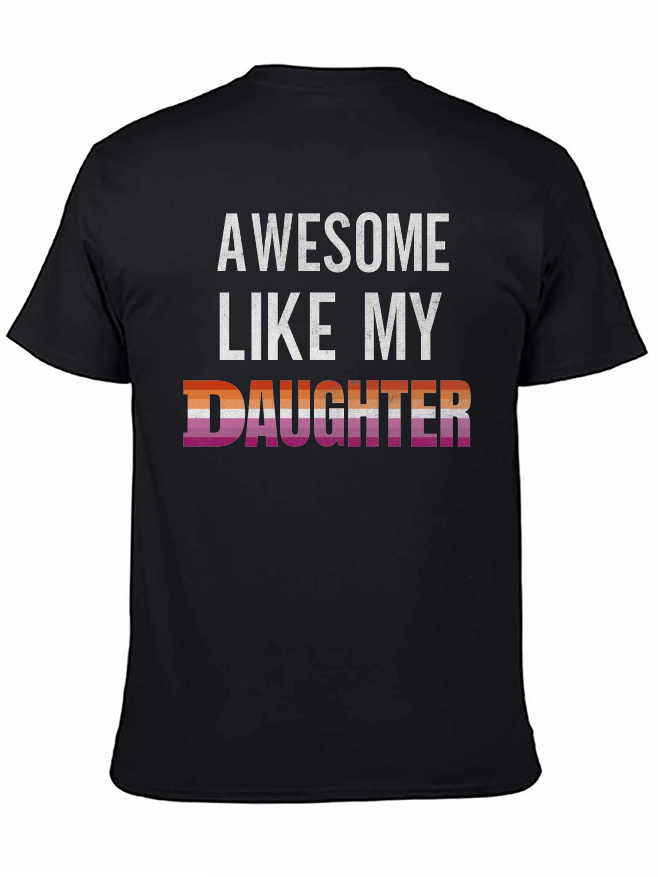 Awesome Like My Daughter Lesbian Pride T-Shirt