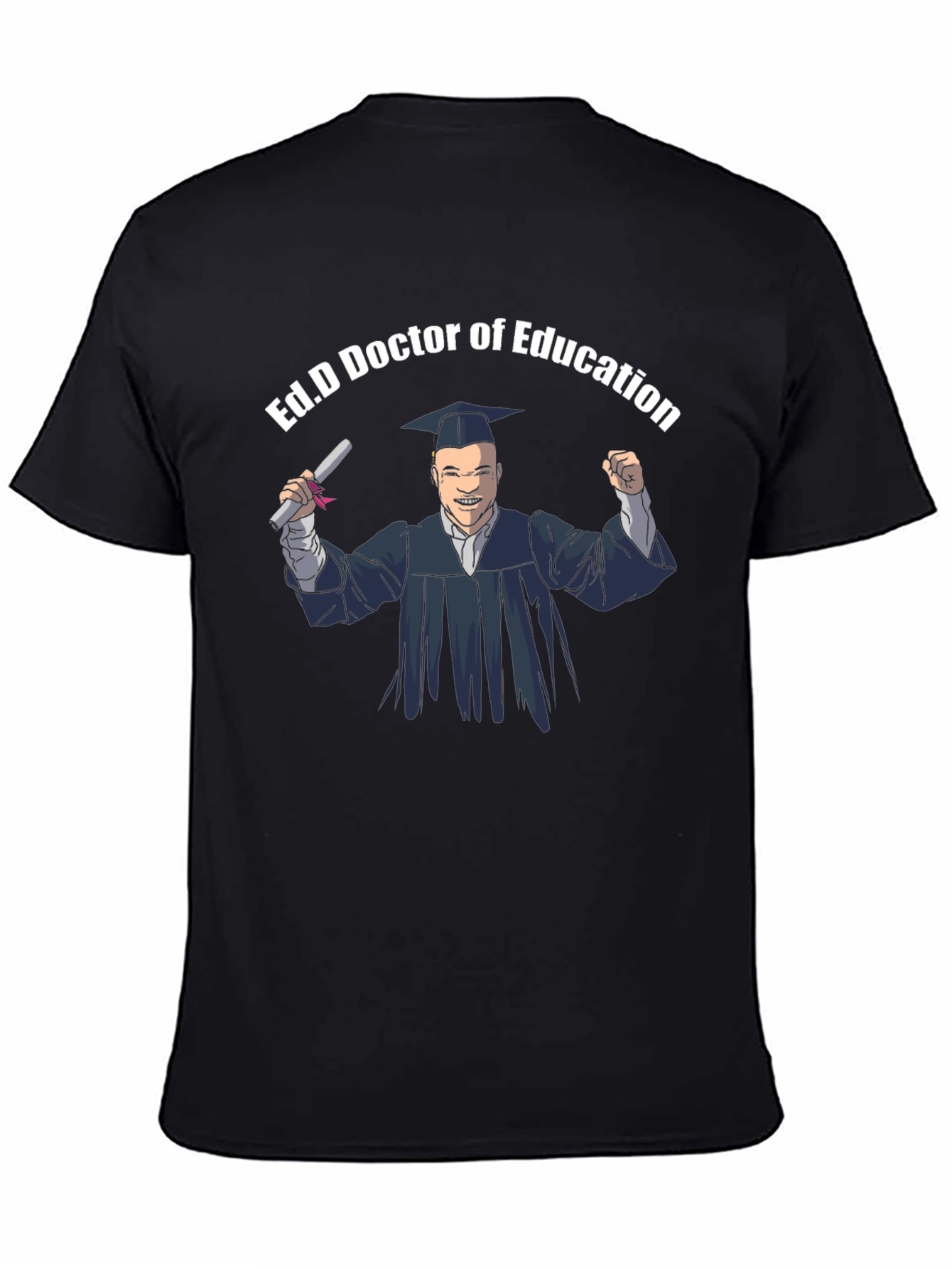 Ed.D Doctor of Education Graduation T-Shirt