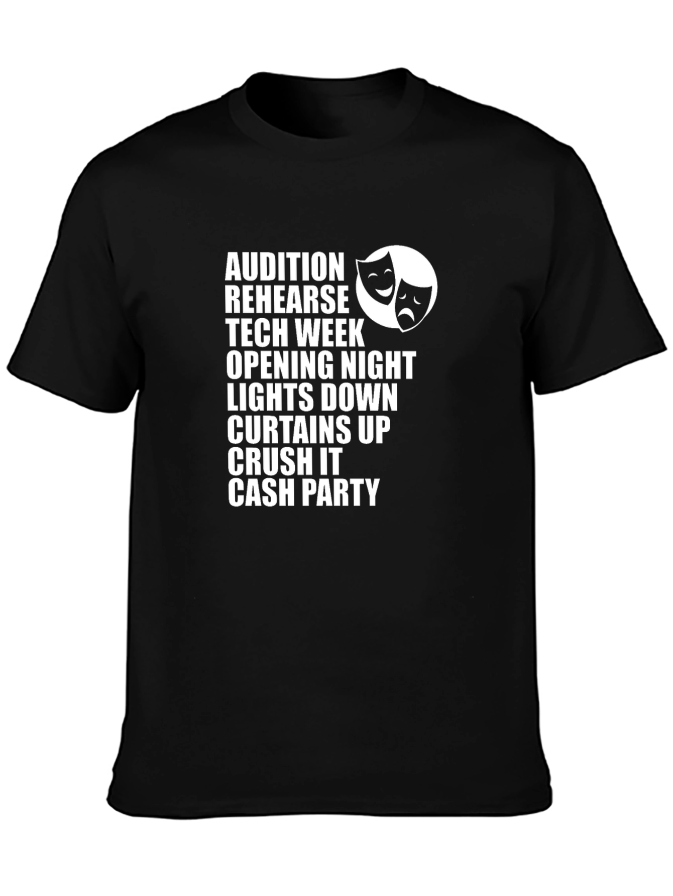 Audition Rehearse Theater Black T-Shirt