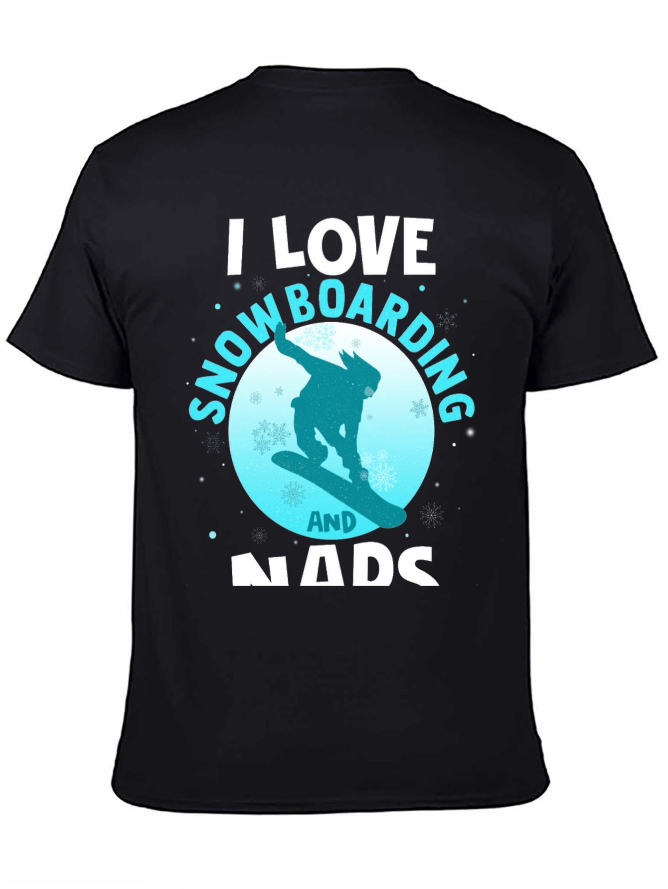 Snowboarding Fan T-Shirt: I Love Snowboarding & Nads