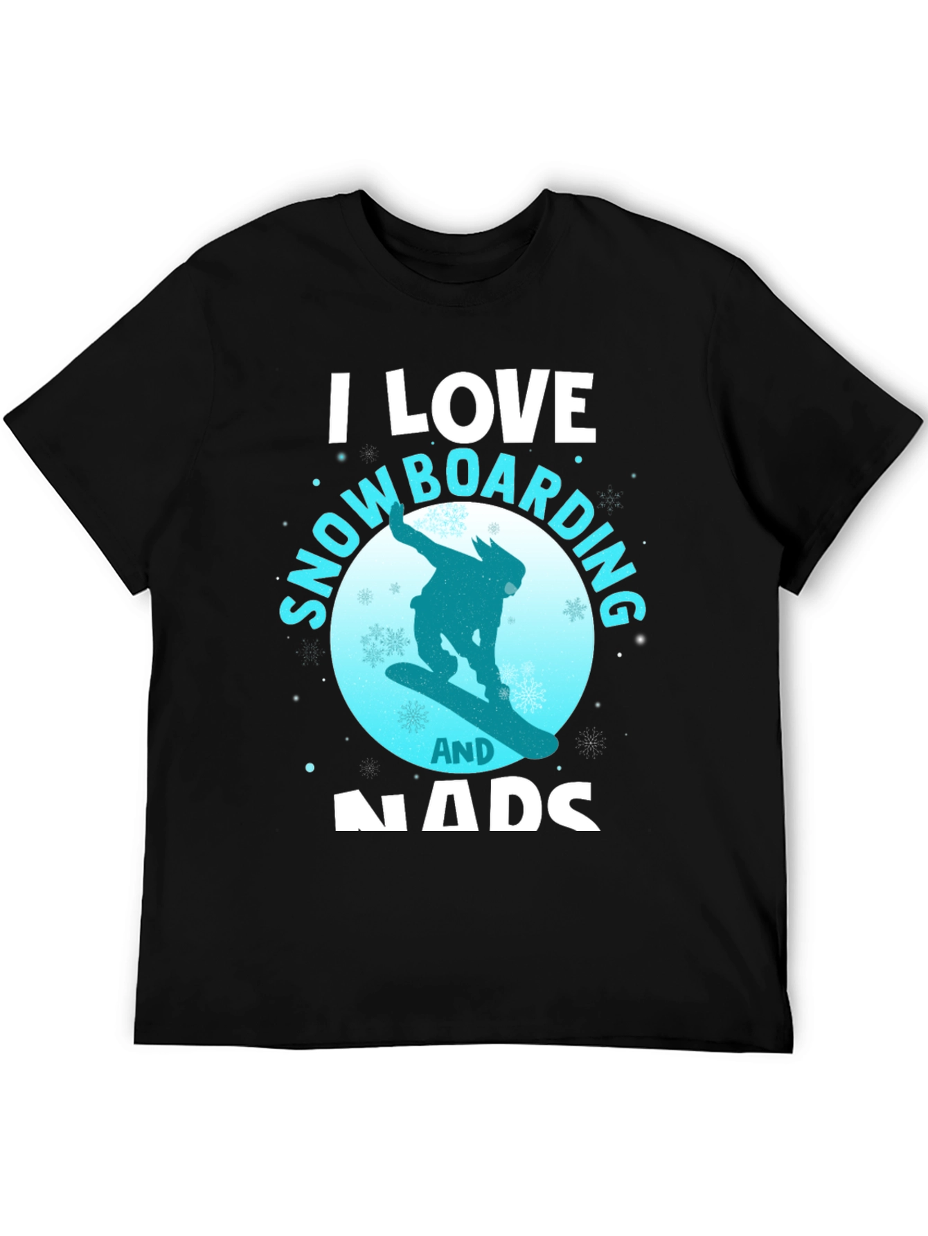 Snowboarding Fan T-Shirt: I Love Snowboarding & Nads