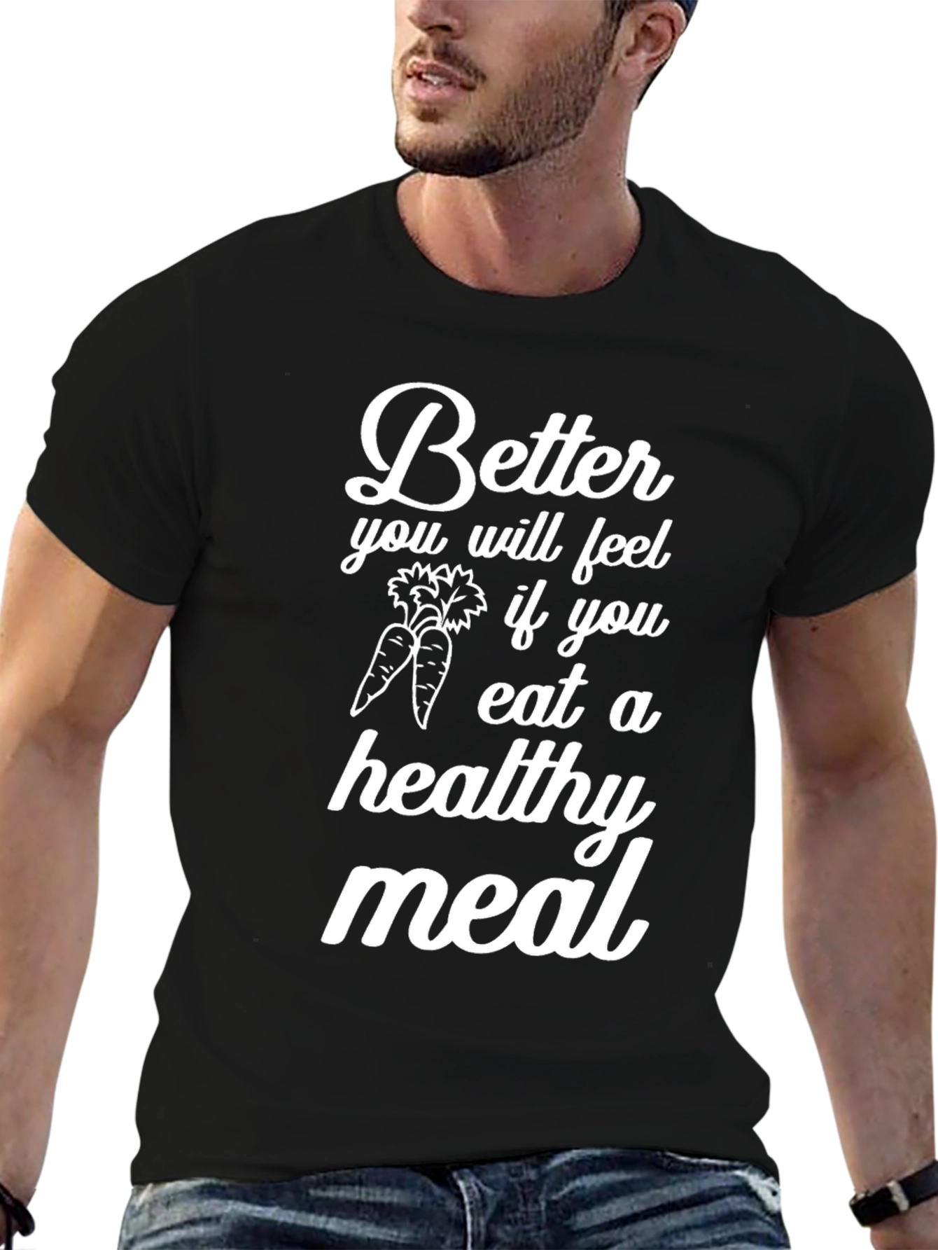 Eat Healthy T-Shirt - Better You Will Feel Tee