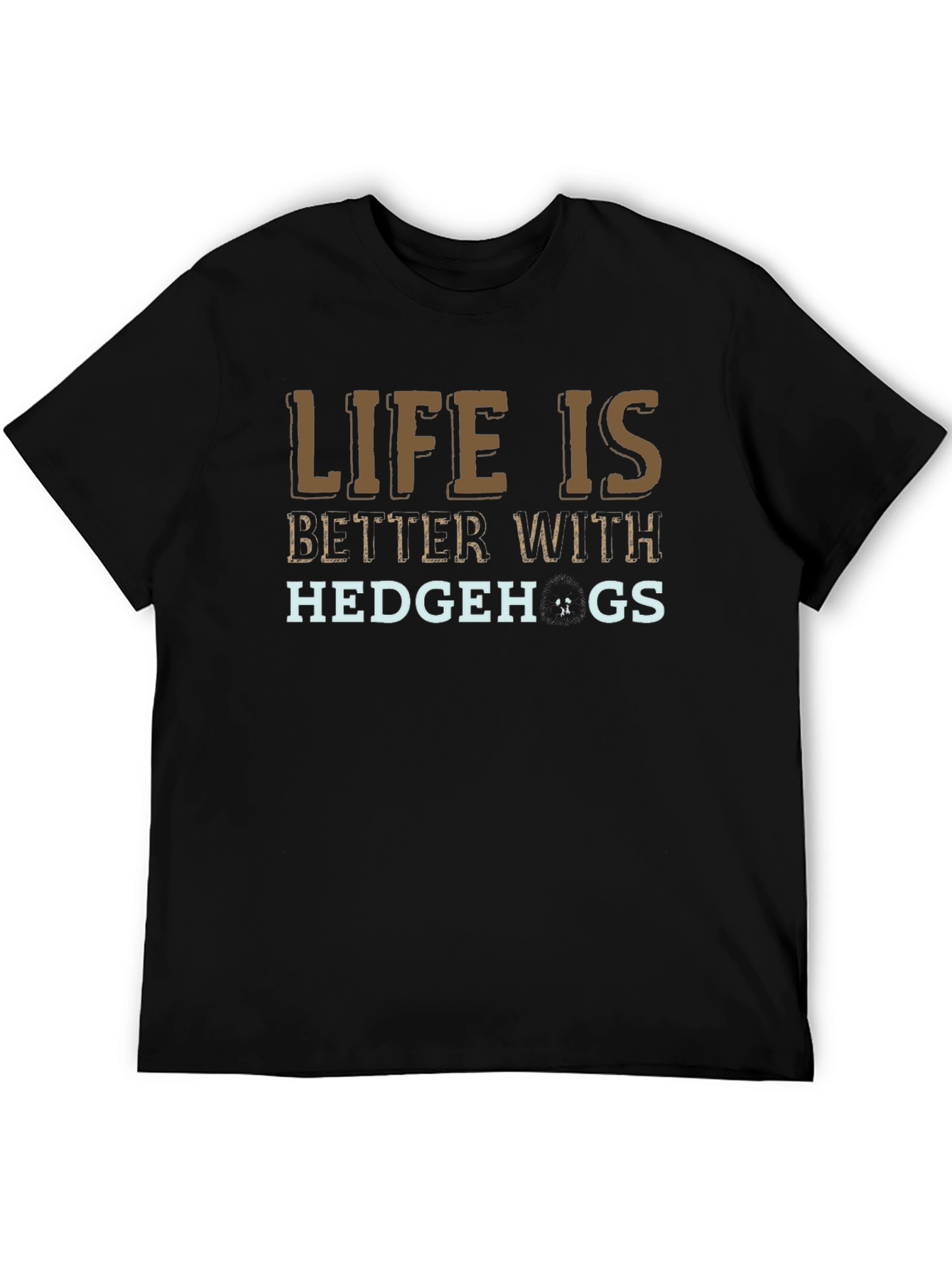 Life is Better With Hedgehogs Graphic Tee