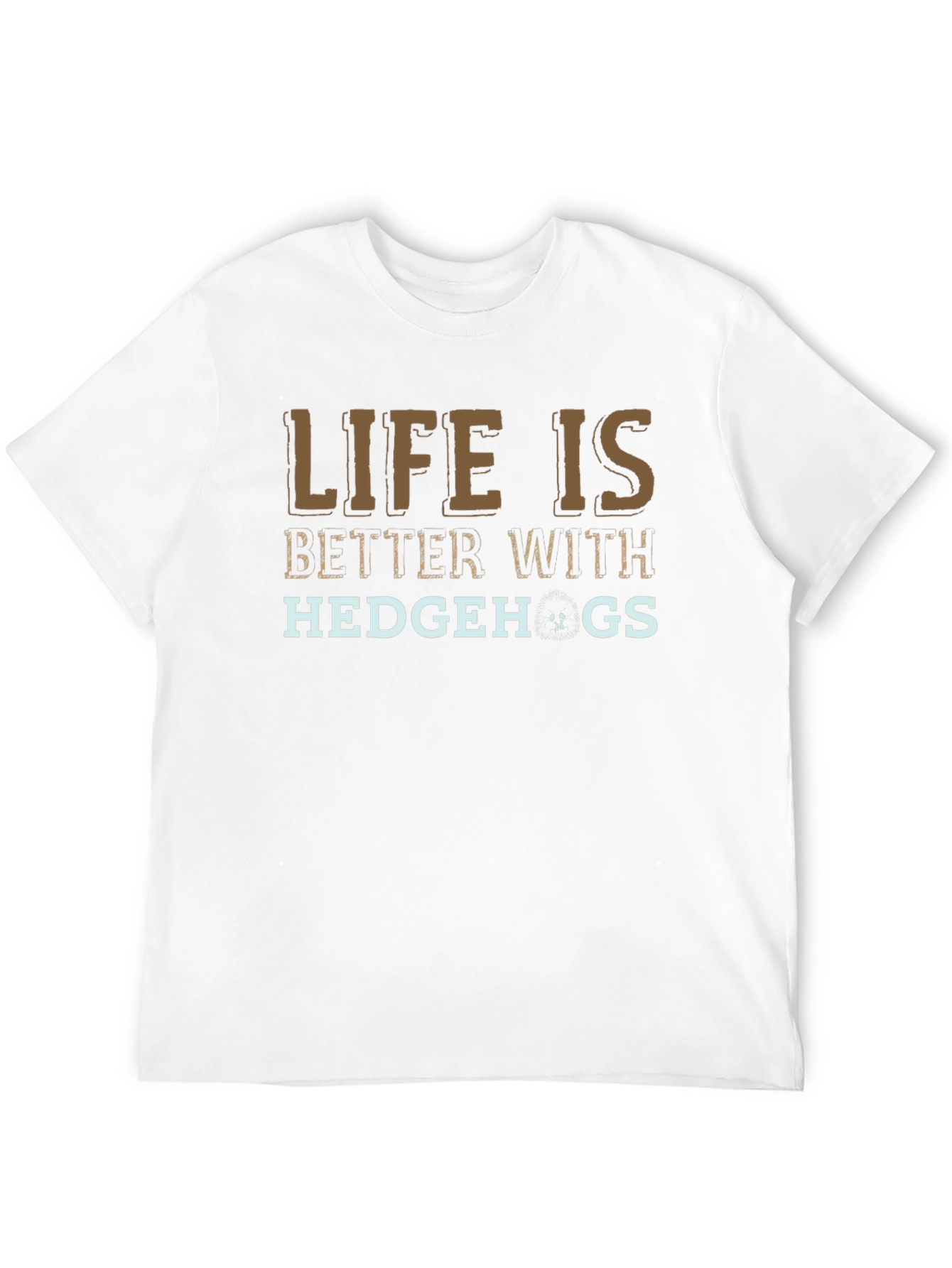 Life is Better With Hedgehogs Graphic Tee