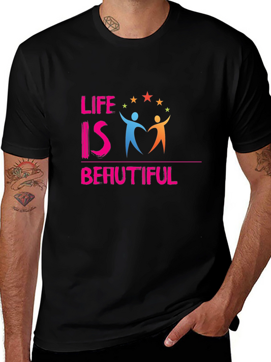 Life is Beautiful Graphic Tee - Inspiring Design