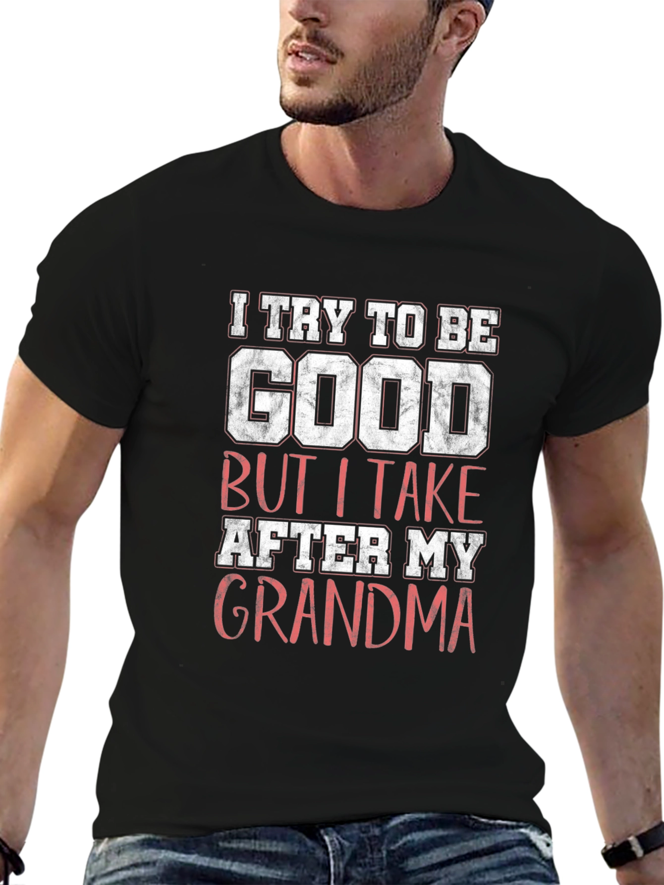 I Try to Be Good Grandma Graphic T-Shirt