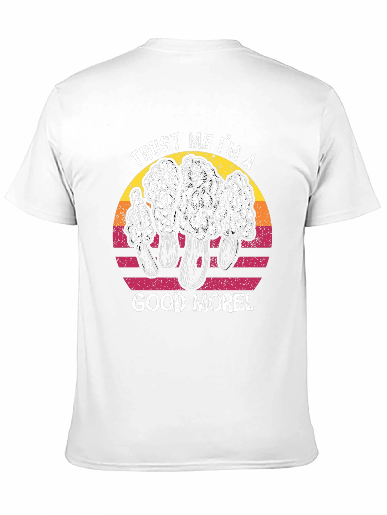 Trust Me Im a Good Morel T-Shirt