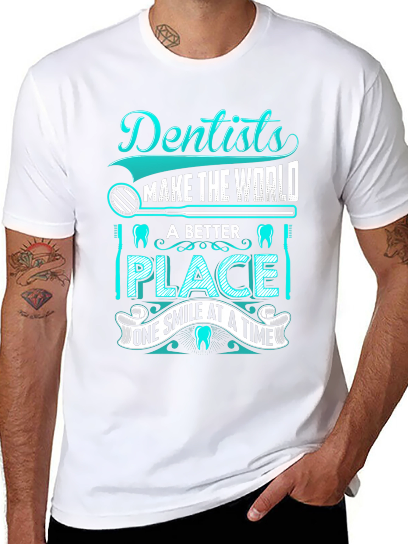 Dentist T-Shirt: Makes the World a Better Place