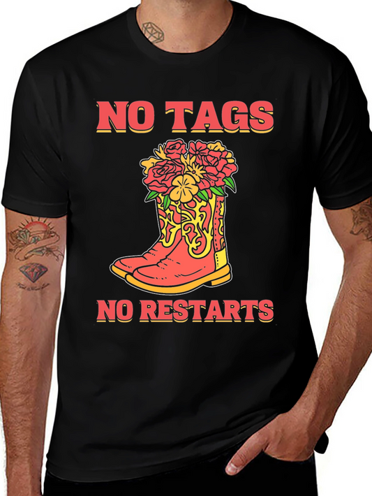 No Tags No Restarts Cowboy Boot T-Shirt