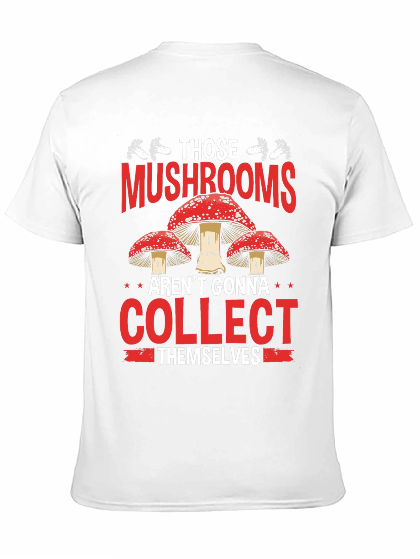Mushroom Hunting Graphic Tee - Collect Them Yourself!