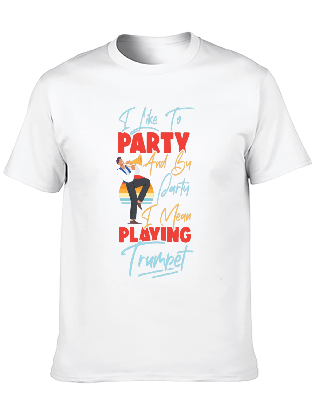 I Like to Party Trumpet Player Graphic T-Shirt