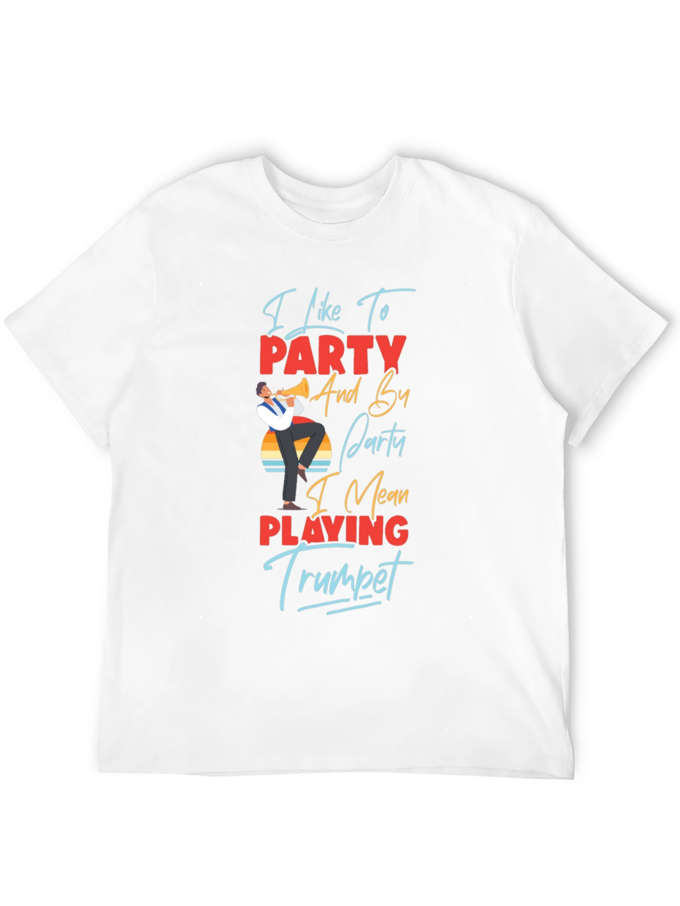 I Like to Party Trumpet Player Graphic T-Shirt