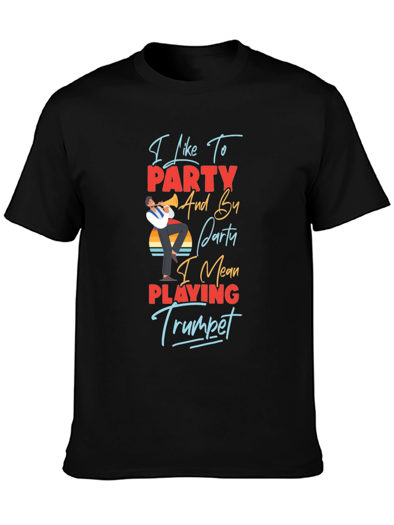 I Like to Party Trumpet Player Graphic T-Shirt