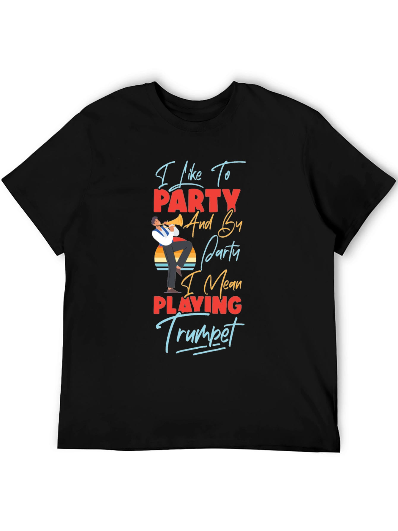 I Like to Party Trumpet Player Graphic T-Shirt