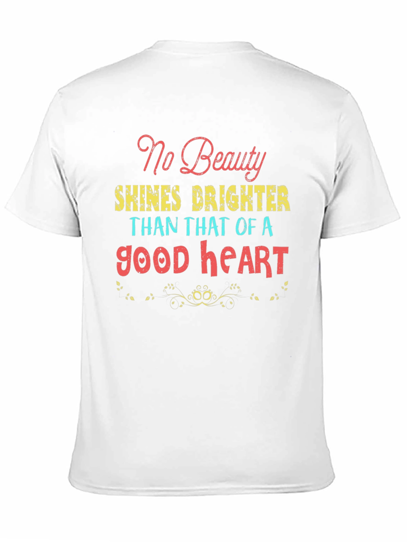 No Beauty Good Heart Graphic Tee