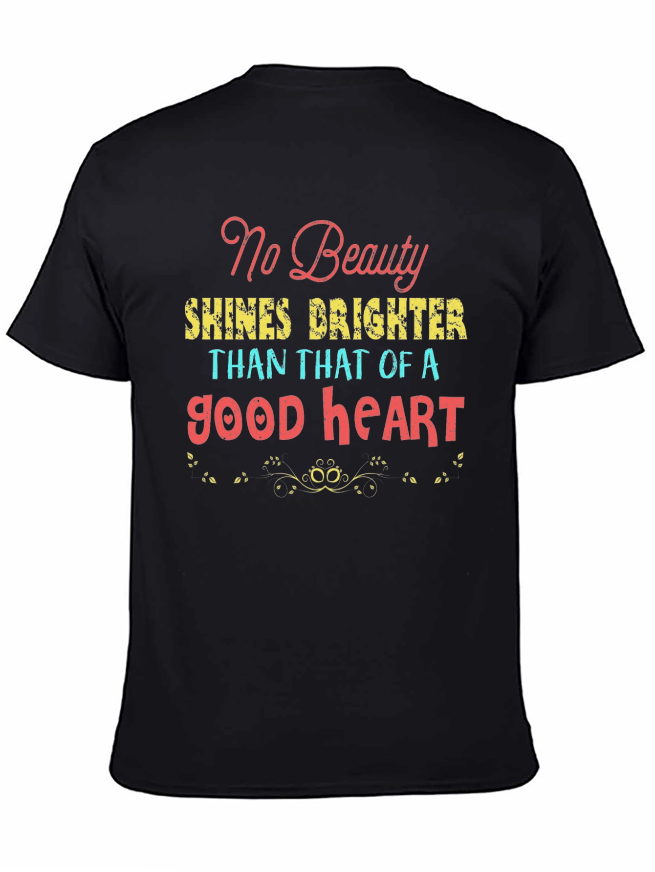 No Beauty Good Heart Graphic Tee