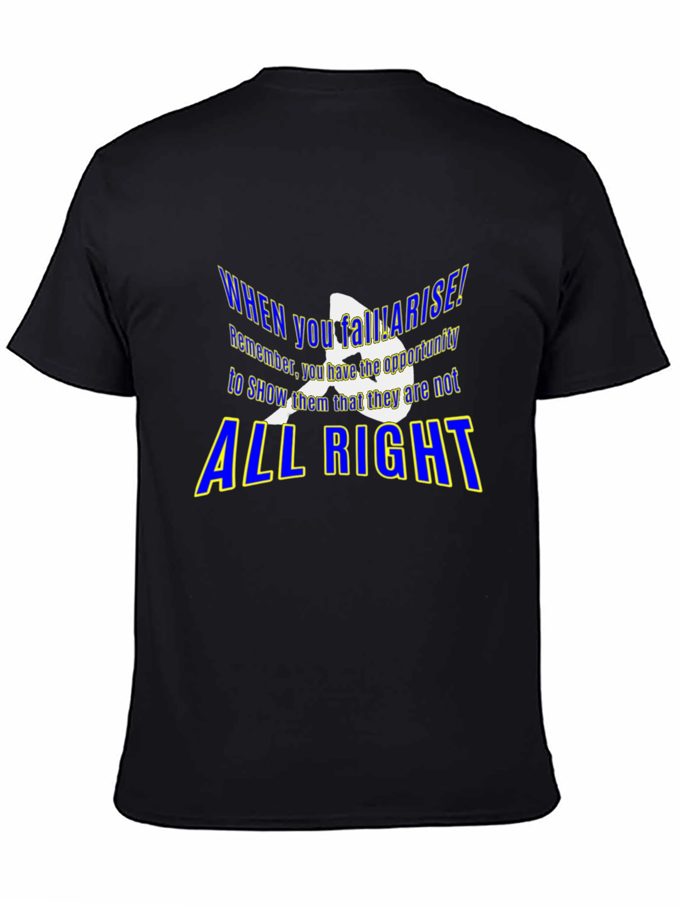 Motivational T-Shirt: Rise After You Fall