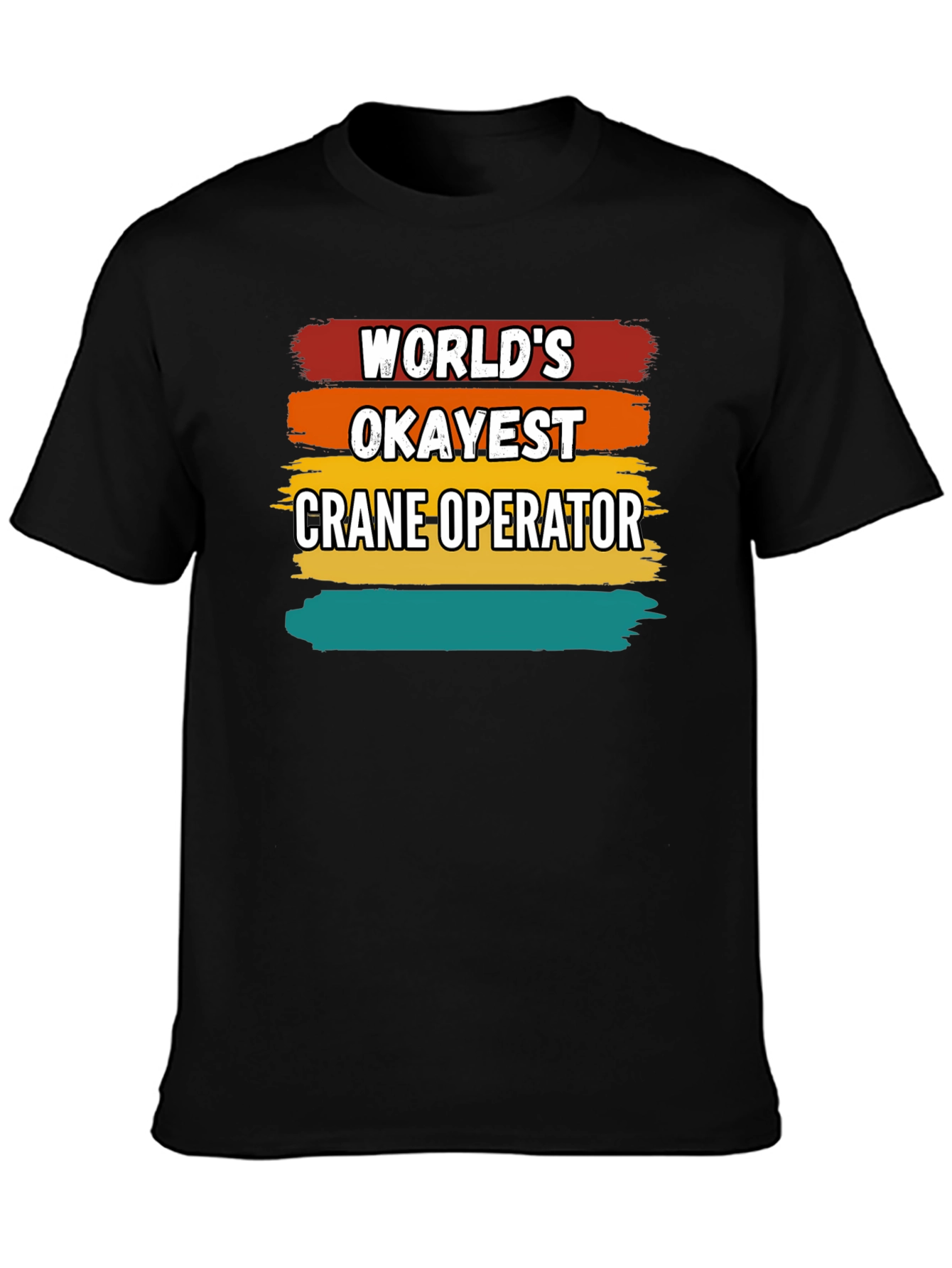 Worlds Okayest Crane Operator T-Shirt