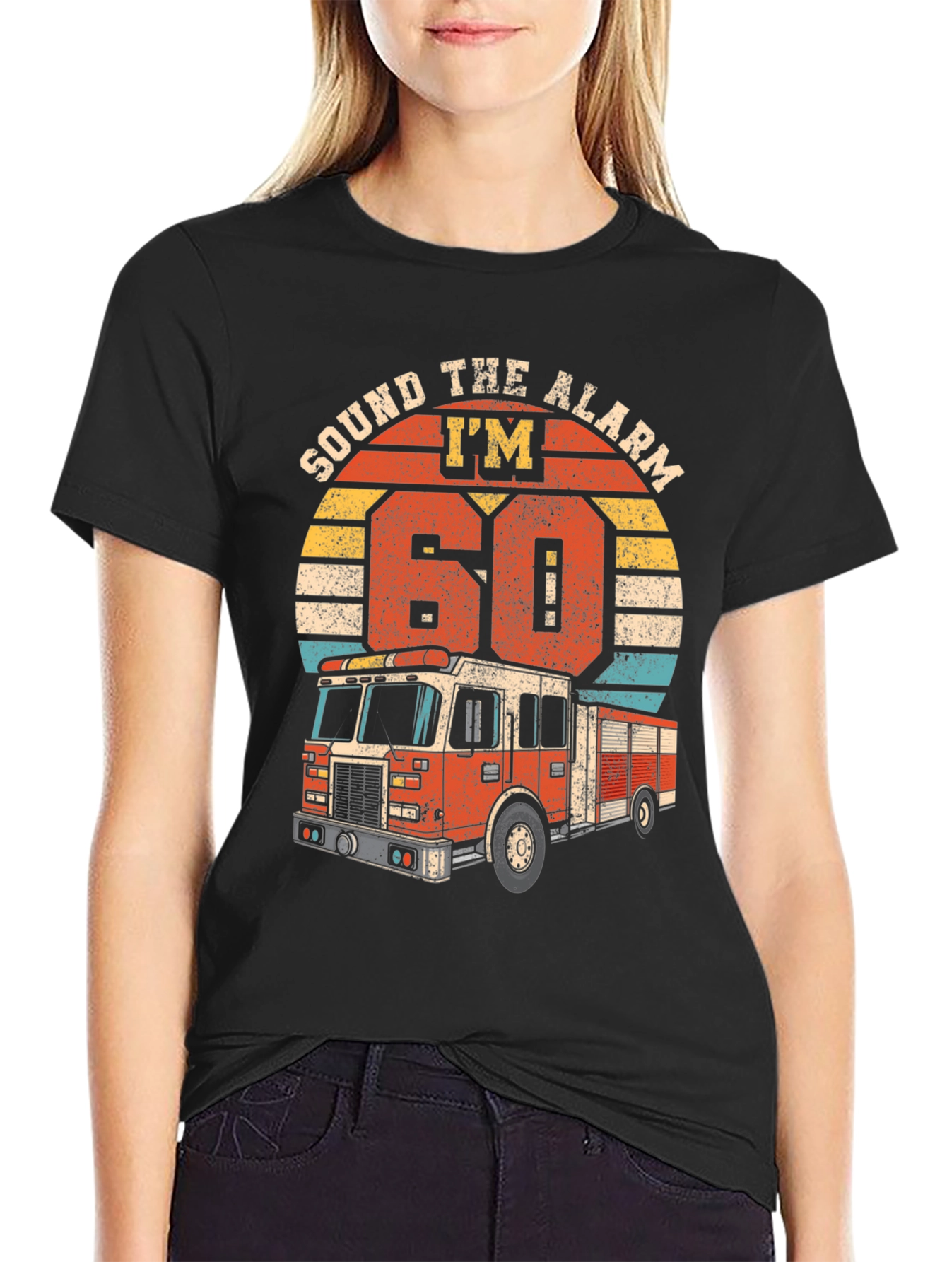 Sound The Alarm Im 60 Firetruck T-Shirt