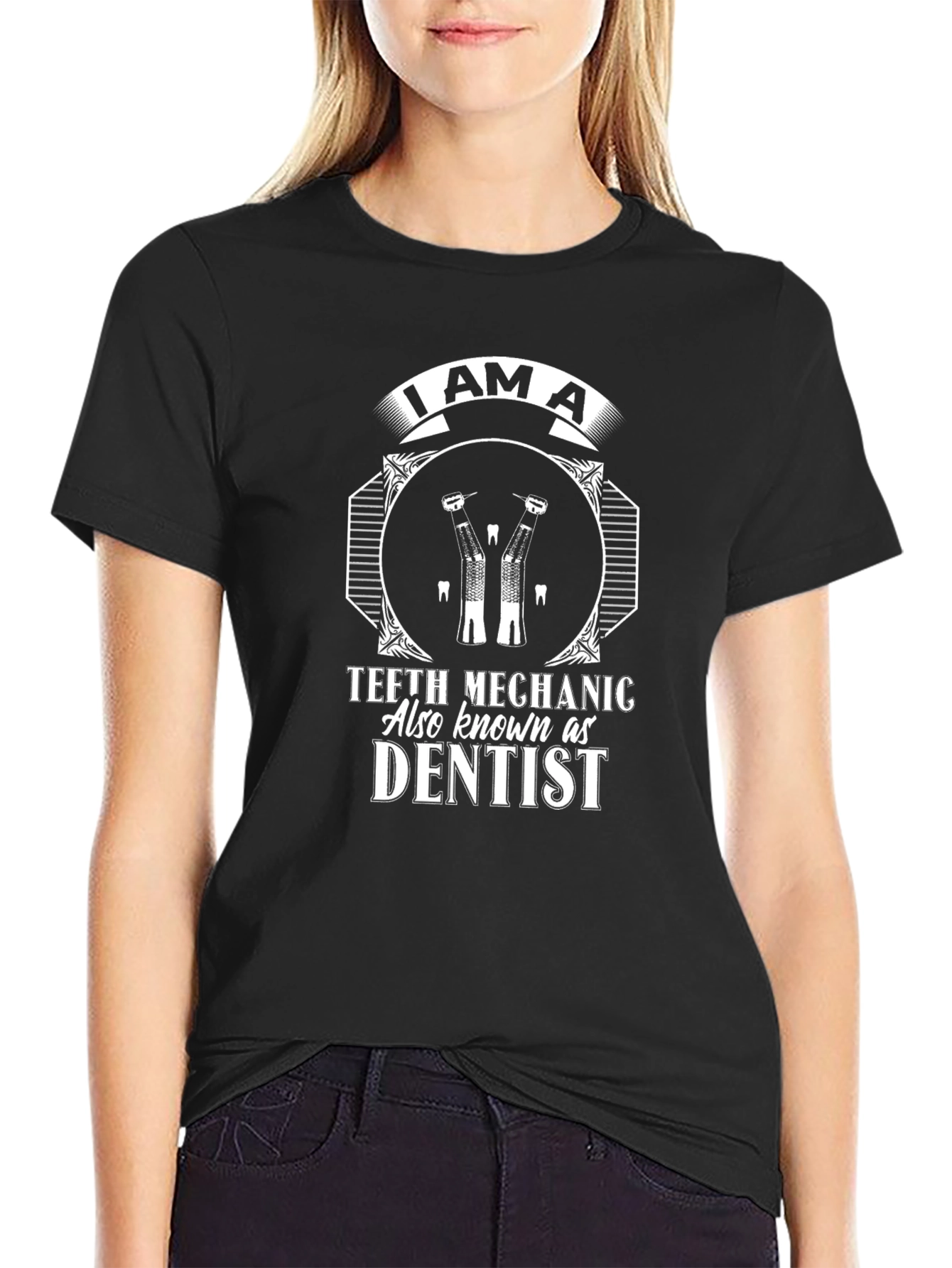 I am a Teeth Mechanic Dentist T-Shirt