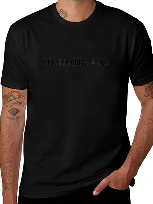 #CoalitionOfCrackpots Black T-Shirt