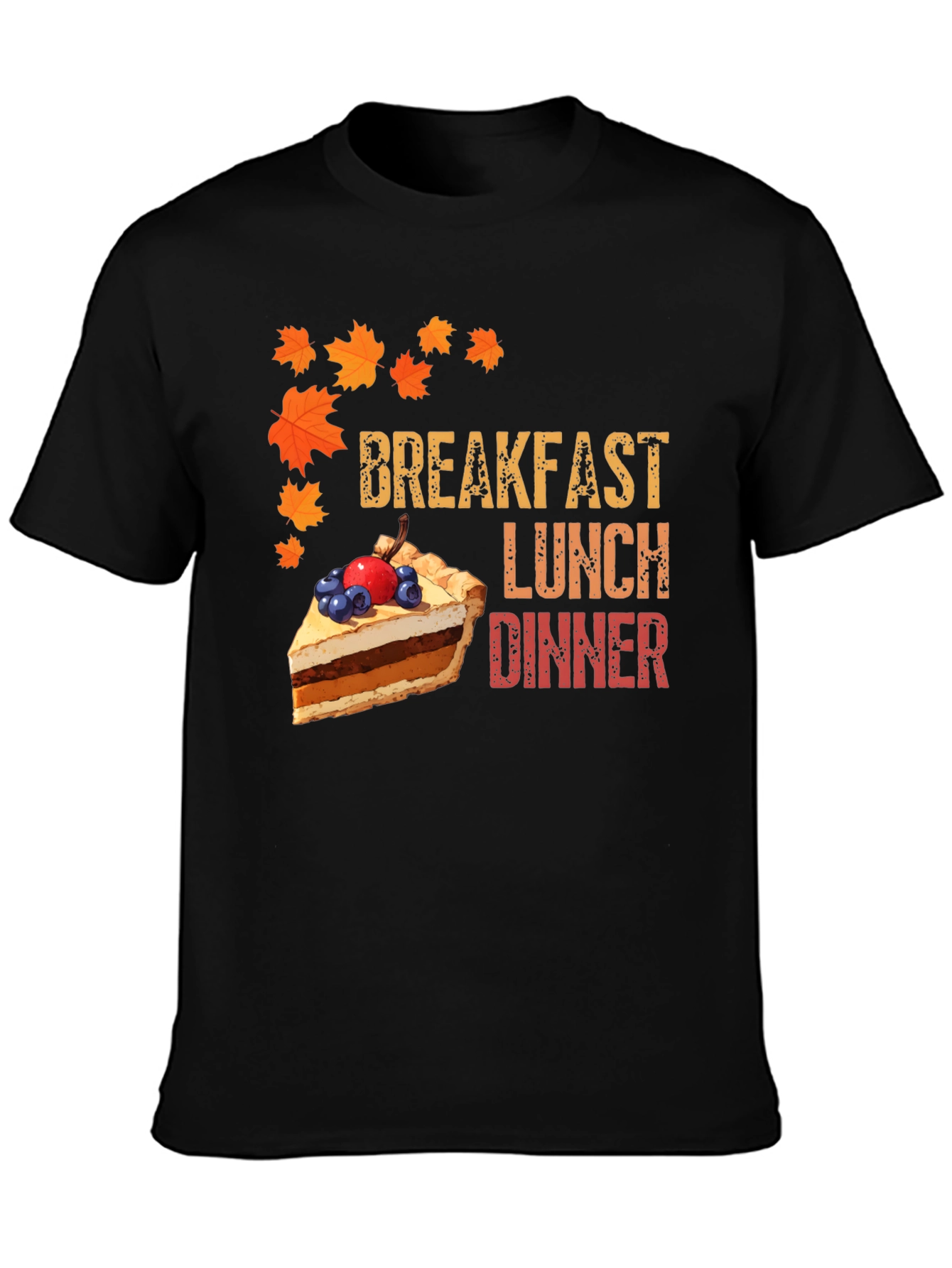 Thanksgiving Feast T-Shirt - Breakfast Lunch Dinner Pie