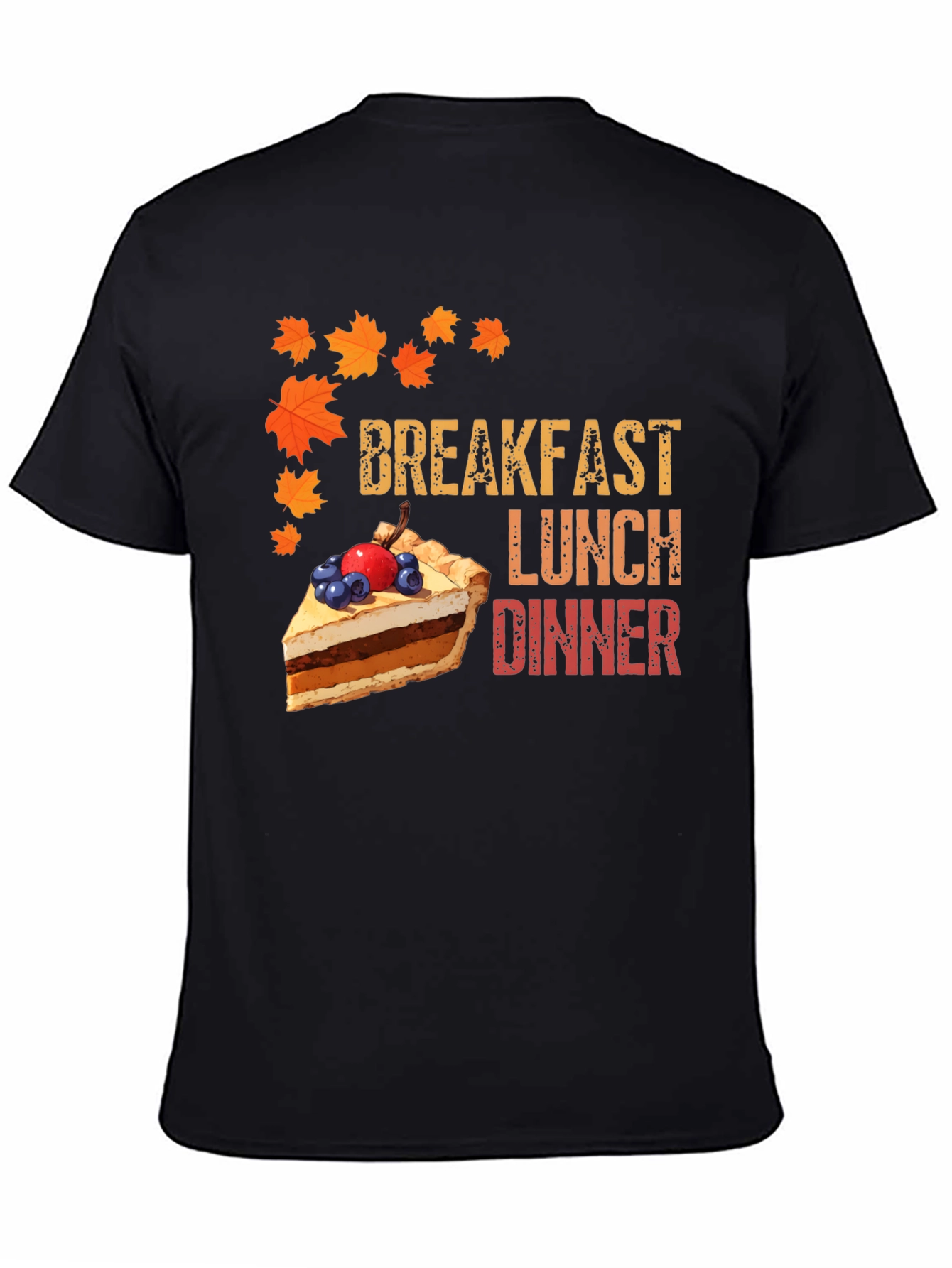 Thanksgiving Feast T-Shirt - Breakfast Lunch Dinner Pie