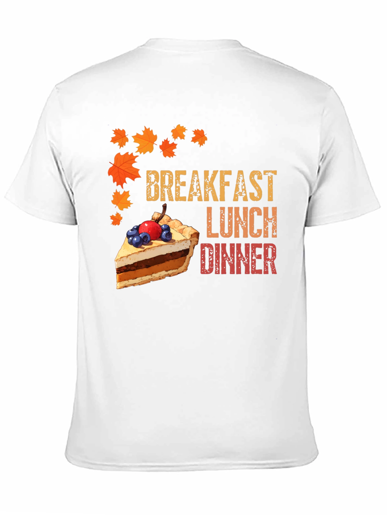 Thanksgiving Feast T-Shirt - Breakfast Lunch Dinner Pie