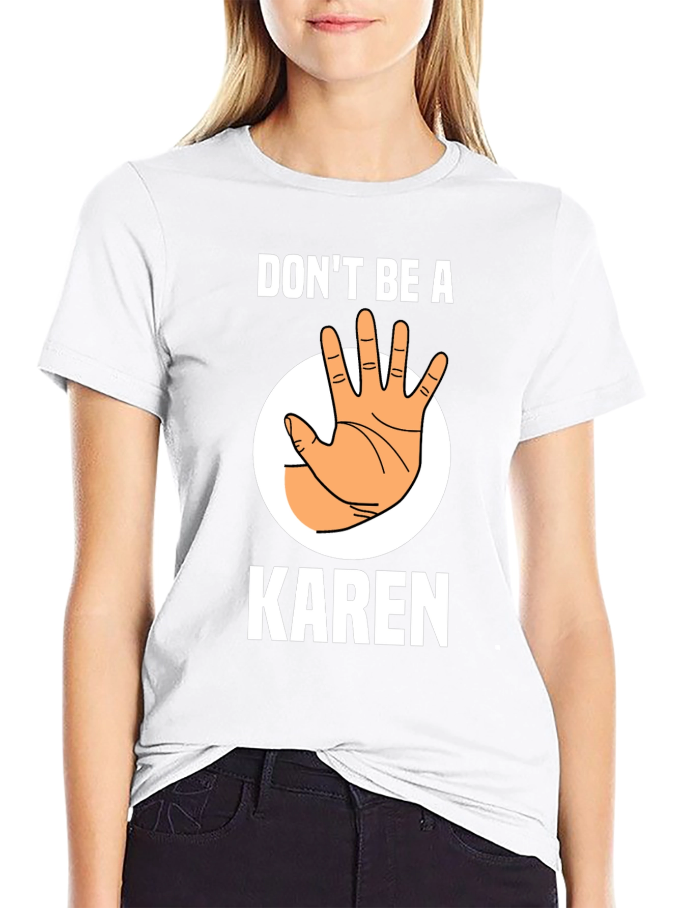 Dont Be A Karen T-Shirt Novelty Tee