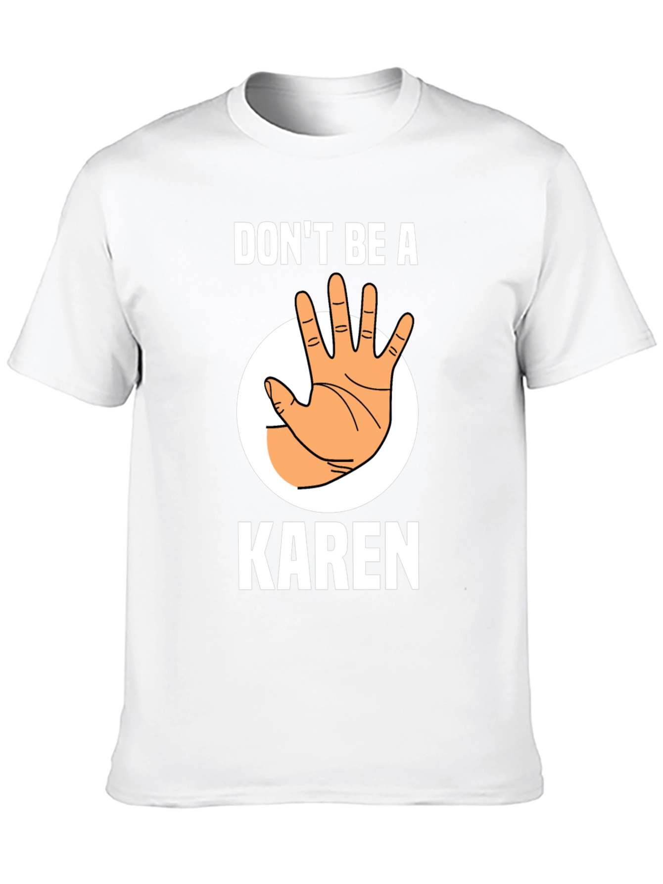 Dont Be A Karen T-Shirt Novelty Tee