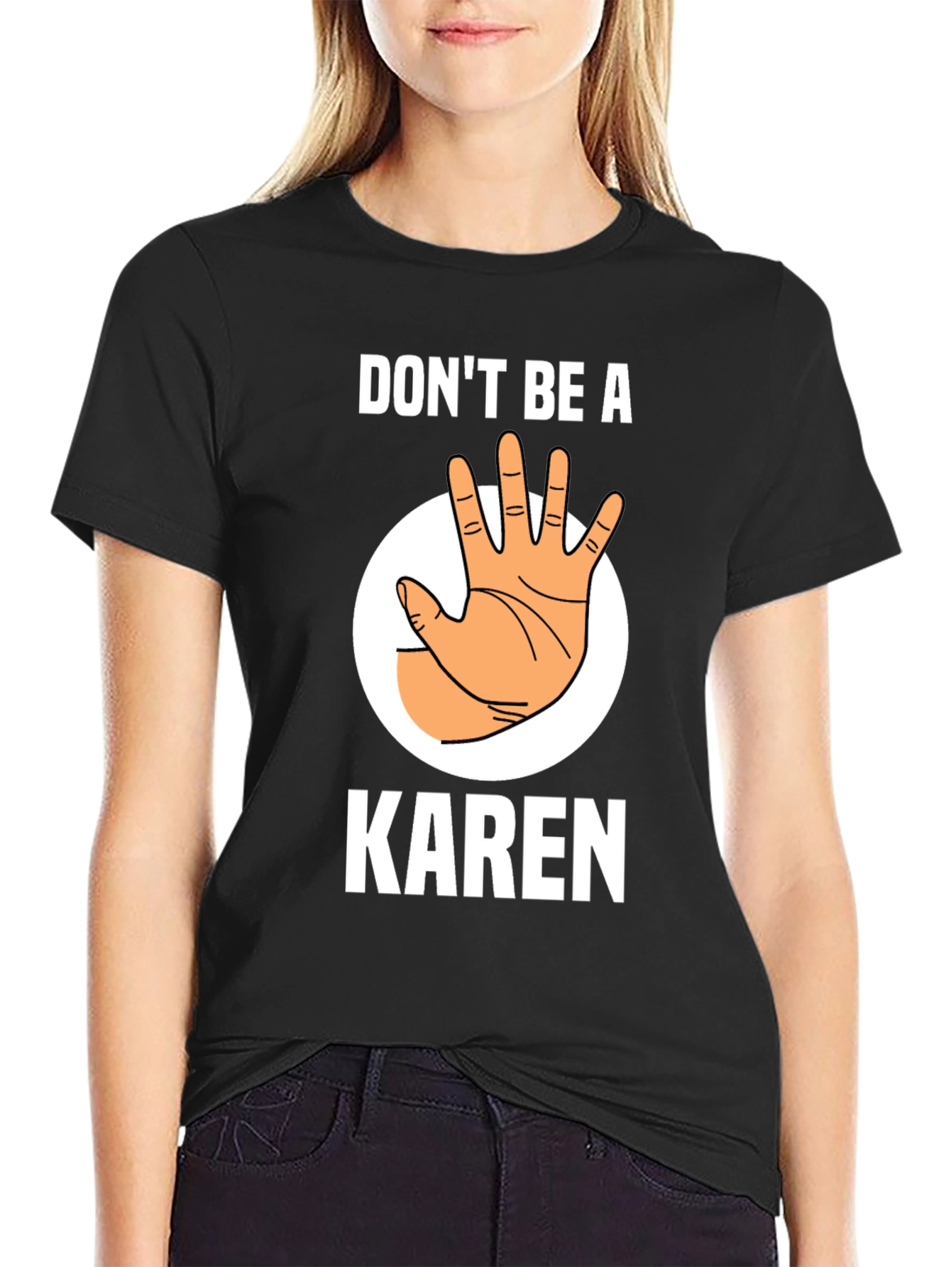 Dont Be A Karen T-Shirt Novelty Tee