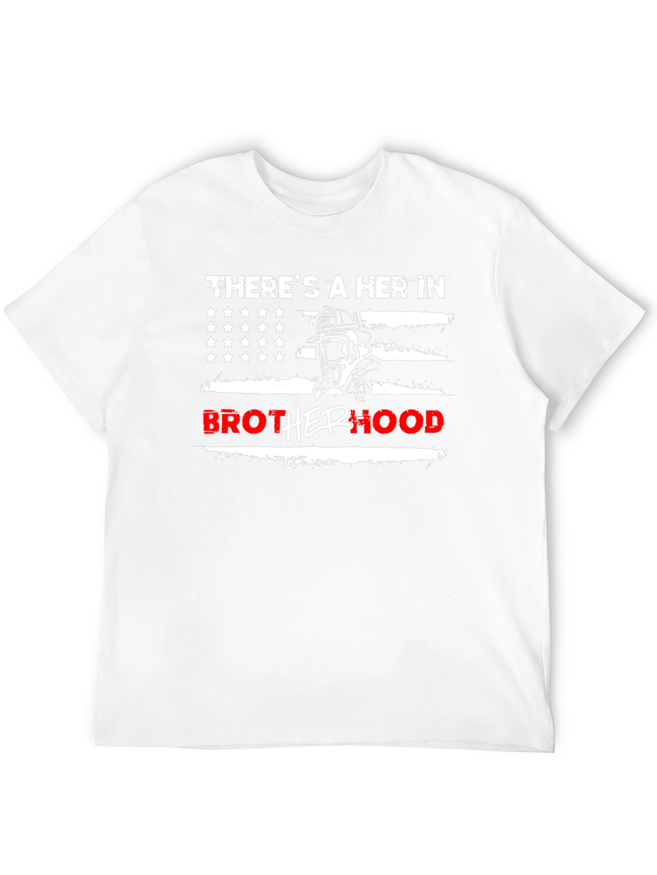 Firefighter Brotherhood T-Shirt - Theres a HER In Brotherhood