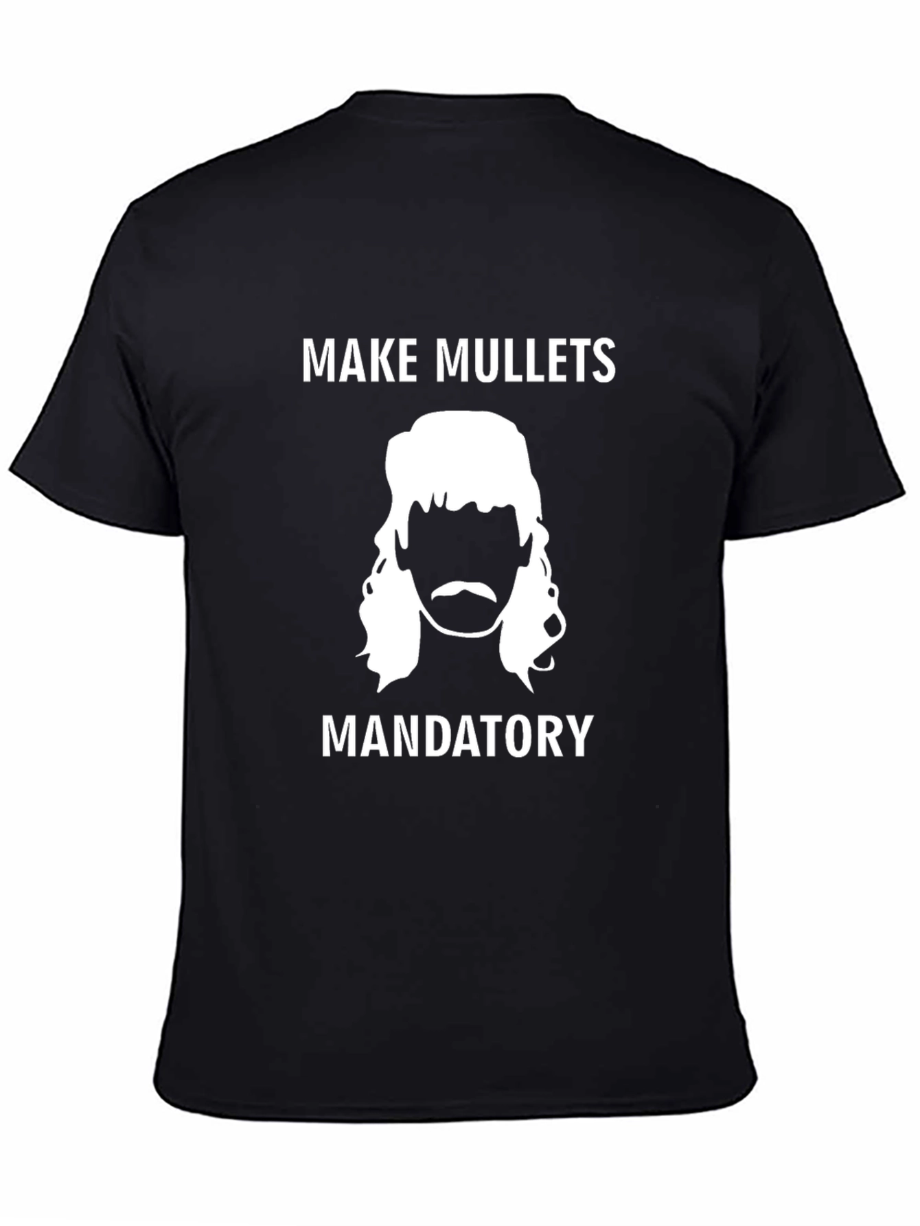 Make Mullets Mandatory T-Shirt