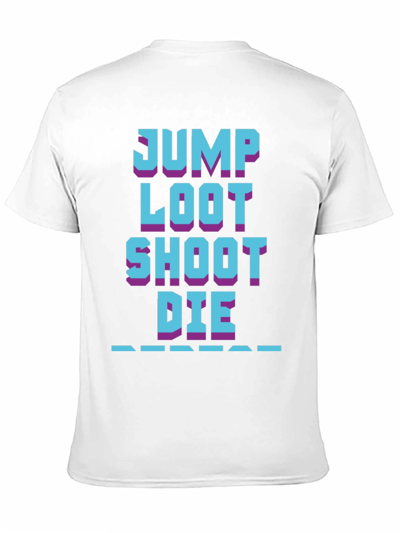 Gamers Life Tee: Jump Loot Shoot Die Repeat T-Shirt